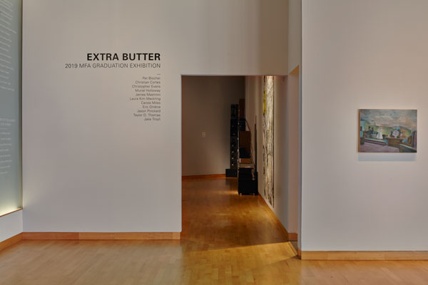 Extra Butter: 2019 MFA Graduation Exhibition installation view. photo: Will Lytch
